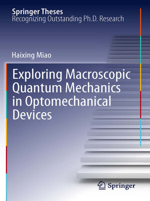 cover image of Exploring Macroscopic Quantum Mechanics in Optomechanical Devices